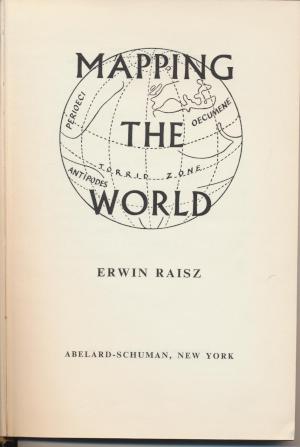 Raisz, Erwin. (1956). Mapping the World.  New York: Abelard-Schuman.